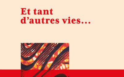 Et tant d&rsquo;autres vies…
