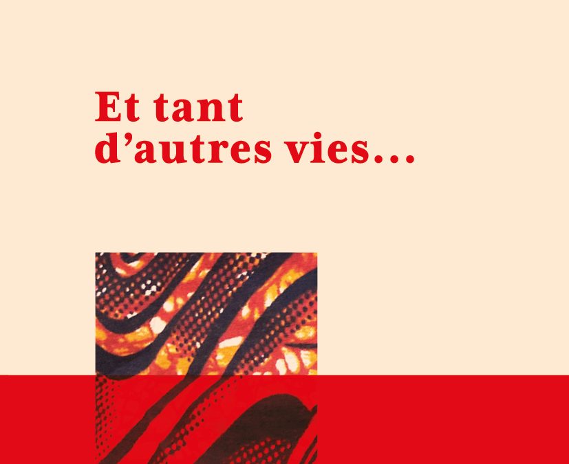 Et tant d&rsquo;autres vies…